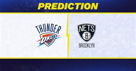 okc vs brooklyn|thunder vs nets prediction.